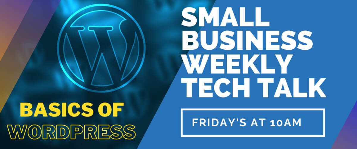 Basics of WordPress – Small Business Tech Talks Basics of WordPress - Small Business Tech Talks