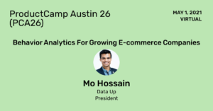 Niche Down to Blow Up By Kelsey Mathes – Small Business Tech Talks 3 Mo Hossain speaks on Behavior Analytics at Product Camp Conference